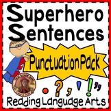 Superhero Sentences Reading Language Arts Punctuation Pack