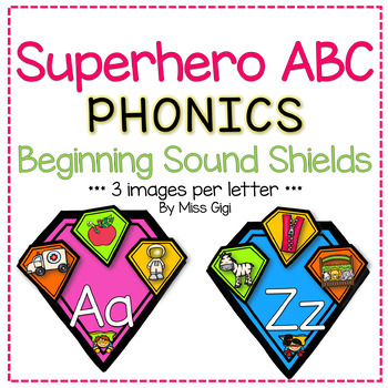 Superhero Shields - Phonics - Alphabet by Miss Gigi | TpT