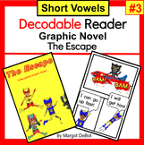 Short Vowels Decodable Reader with Superheros: The Escape
