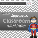 Superhero Theme Classroom Decor {Editable}