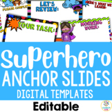 Superhero Theme: Editable Daily Slideshow Templates