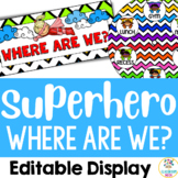 Superhero Theme Where Are We? Editable Door Sign