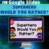 Superhero Themed Would You Rather? for Google Slides Task Cards