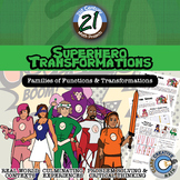 Superhero Transformations - Families of Functions - 21st Century Math Project