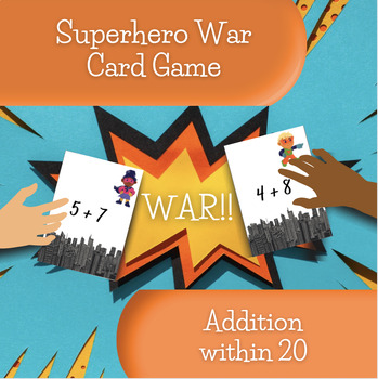 Preview of Adding Numbers within 20: Superhero War Card Game | Fact Fluency | Math Center