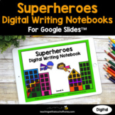 Superheroes Digital Interactive Notebooks For Writing
