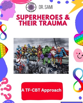 Preview of Superheroes and their Trauma - TF-CBT Neurodiversity Affirming Resource