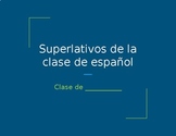 Superlativos para la clase de español - Superlatives for S