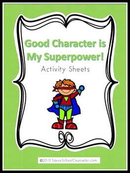 Superpower Character Trait Activity Sheets- Savvy School Counselor