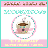 SLP-Supervisory Forms For the Supervision of SLP-Assistant