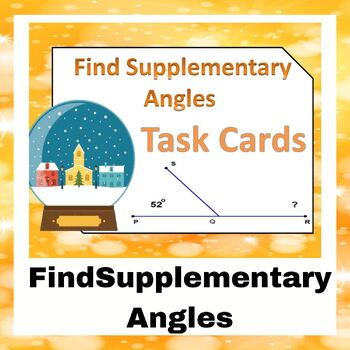 Preview of Supplementary Angles Task Cards - Find Supplementary Angles