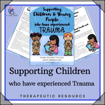Preview of Supporting Children who have Experienced Trauma - Trauma  Informed Activities