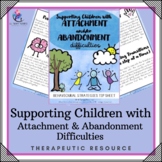 Supporting Children with Attachment and Abandonment Difficulties