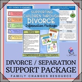 DIVORCE / SEPARATION - Family Changes Information Support 