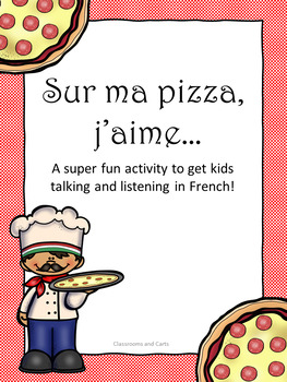 Preview of Sur ma pizza - Speaking/vocabulary games for Core French or French Immersion