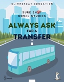 Sure Shot Novel Studies - Always Ask for a Transfer (Nancy