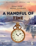Sure Shot Novel Studies - Handful of Time (Kit Pearson)