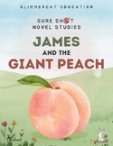 Sure Shot Novel Studies - James and the Giant Peach (Roald Dahl)