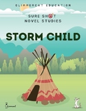 Sure Shot Novel Studies - Storm Child (Brenda Bellingham)