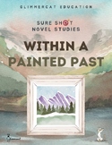 Sure Shot Novel Studies - Within a Painted Past (Hazel Hutchins)
