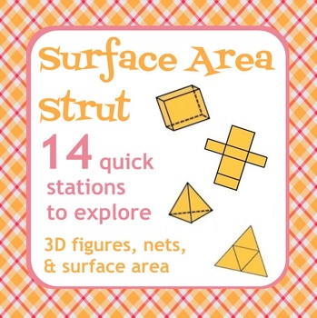 Preview of Surface Area Strut - Nets, 3D figures, Surface Area