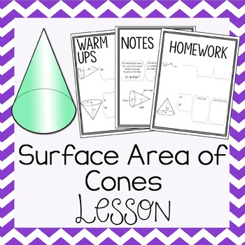 Preview of Surface Area of Cones ~ Warm Up, Notes, & Homework