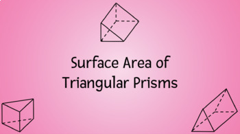 Preview of Surface Area of Triangular Prisms Interactive Notes and Practice