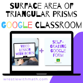 Preview of Surface Area of a Triangular Prism - (Google Form & Video Lesson!)