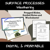 Surface Processes: Weathering (Slides, Guided Notes, Pract