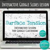 Surface Tension Interactive Lesson for Google Classroom