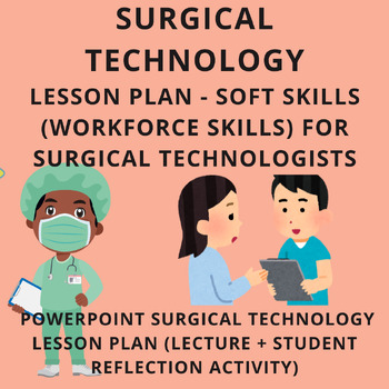 Preview of Surgical Technology Lesson Plans - Soft Skills (Workforce Skills) for ST's