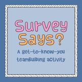 Survey Says? Get-to-Know-You Teambuilding Activity