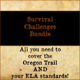 Survival Challenges Bundle - Oregon Trail-themed ELA/SS Wo