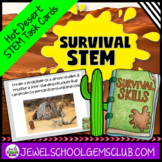 Desert Survival STEM Task Cards Activities End of the Year