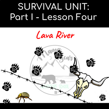 Preview of Survival Unit: Lava River (Finding Your Way)