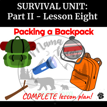Preview of Survival Unit: Packing a Backpack (Preparation)