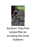 Survivor!  Prep Free Lesson Plan on Surviving the Great Outdoors