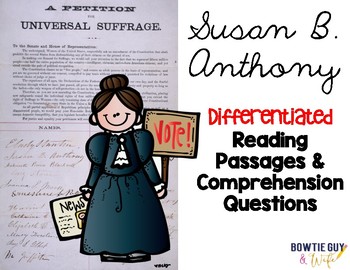 Susan B. Anthony Differentiated Reading Passages by Bow Tie Guy and Wife