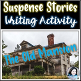 Suspense Writing Activity: The Old Mansion