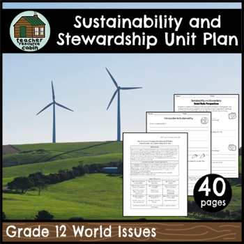 Preview of Sustainability and Stewardship Unit Plan (Grade 12 World Issues)