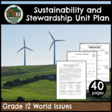 Sustainability and Stewardship Unit Plan (Grade 12 World Issues)