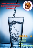 Sustainable Development Goals - Goal 6 - Clean Water and S