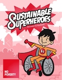Sustainable Superheroes - SDG Goal 1: No Poverty Teacher G