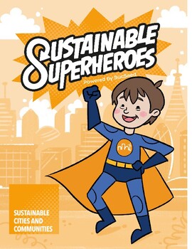 Preview of Sustainable Superheroes - SDG Goal 11: Sustainable Cities and Communities Guide