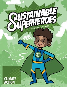 Preview of Sustainable Superheroes - SDG Goal 13: Climate Action Teacher Guide Book