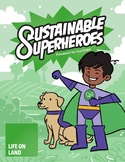 Sustainable Superheroes - SDG Goal 15: Life on Land Teache