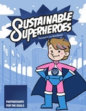 Sustainable Superheroes - SDG Goal 17: Partnerships For Th