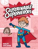 Sustainable Superheroes - SDG Goal 4: Quality Education Te