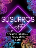Susurros Secretos - Informal Tú Commands - Spanish Listeni
