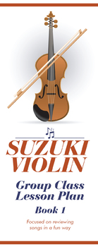 Suzuki Violin Group Class Lesson Plan (Book 1) by Suzuki Violin